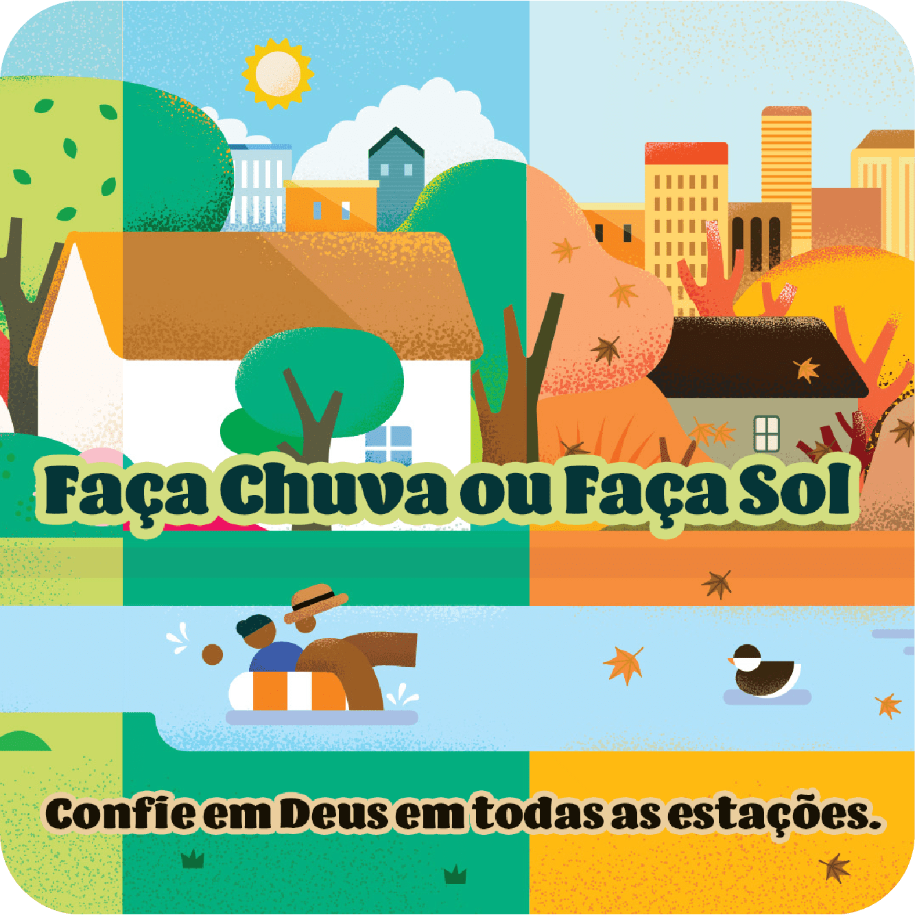 Faça Chuva Ou Faça Sol