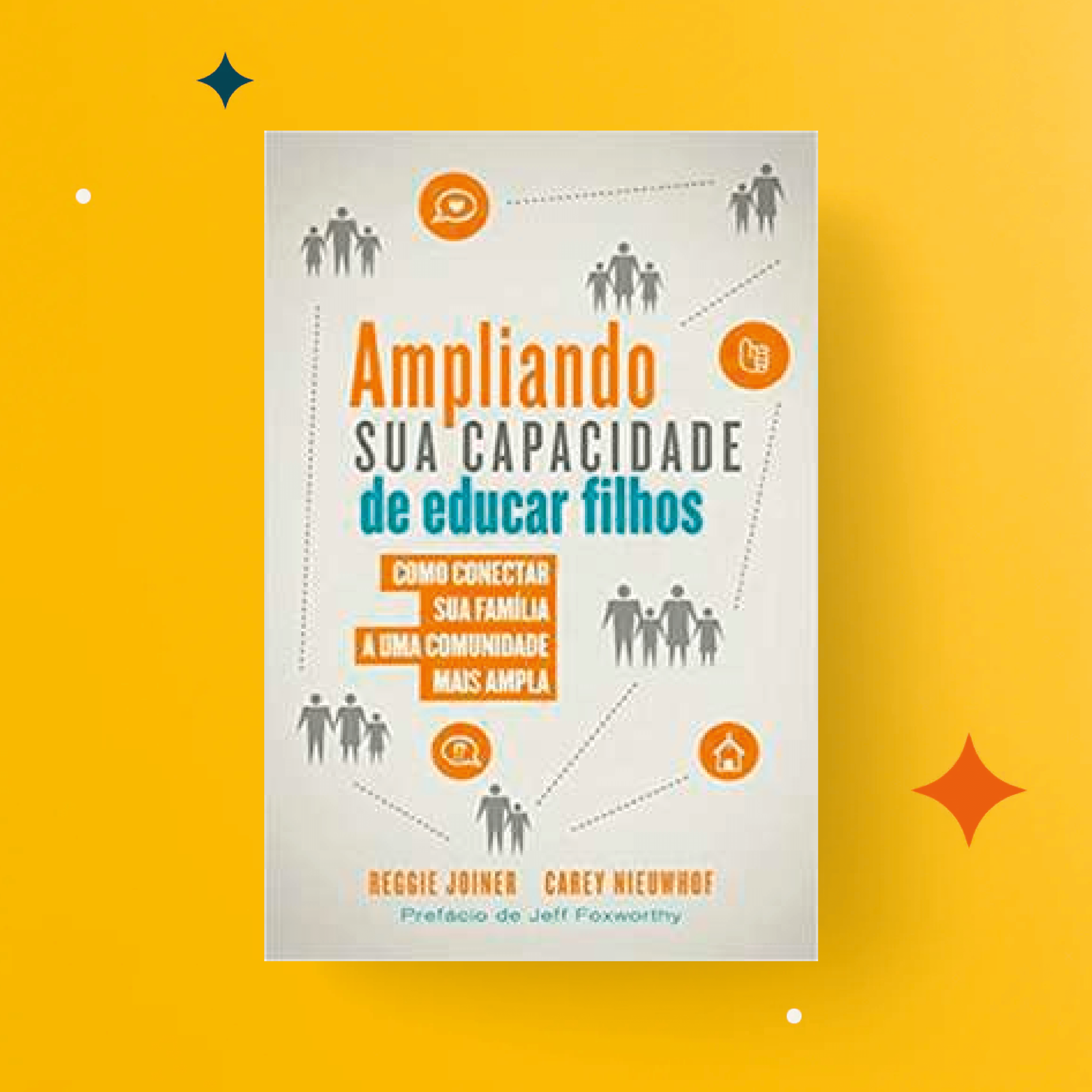 Ampliando Sua Capacidade de Educar Filhos