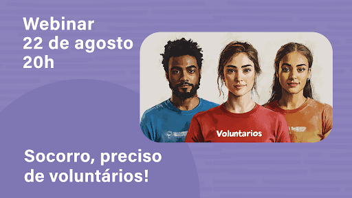 Socorro, preciso de voluntários!